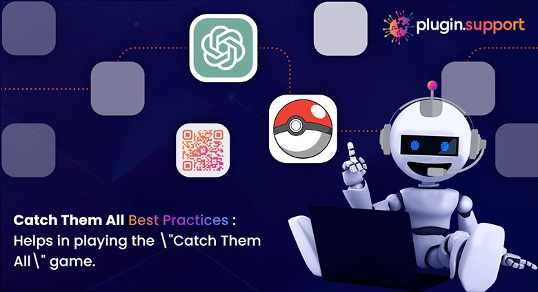 Catch Them All: This plugin helps in playing the 