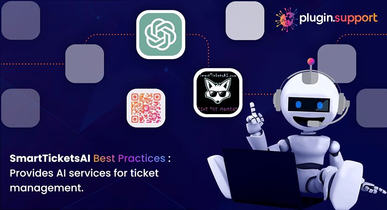 SmartTicketsAI: This plugin provides AI services for ticket management.