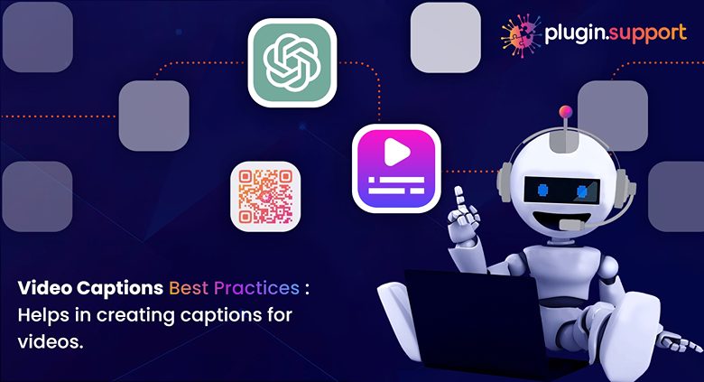 Video Captions: This plugin helps in creating captions for videos.